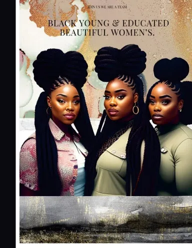 Beautiful  Black & Young educated.