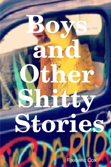 Boys and Other Shitty Stories